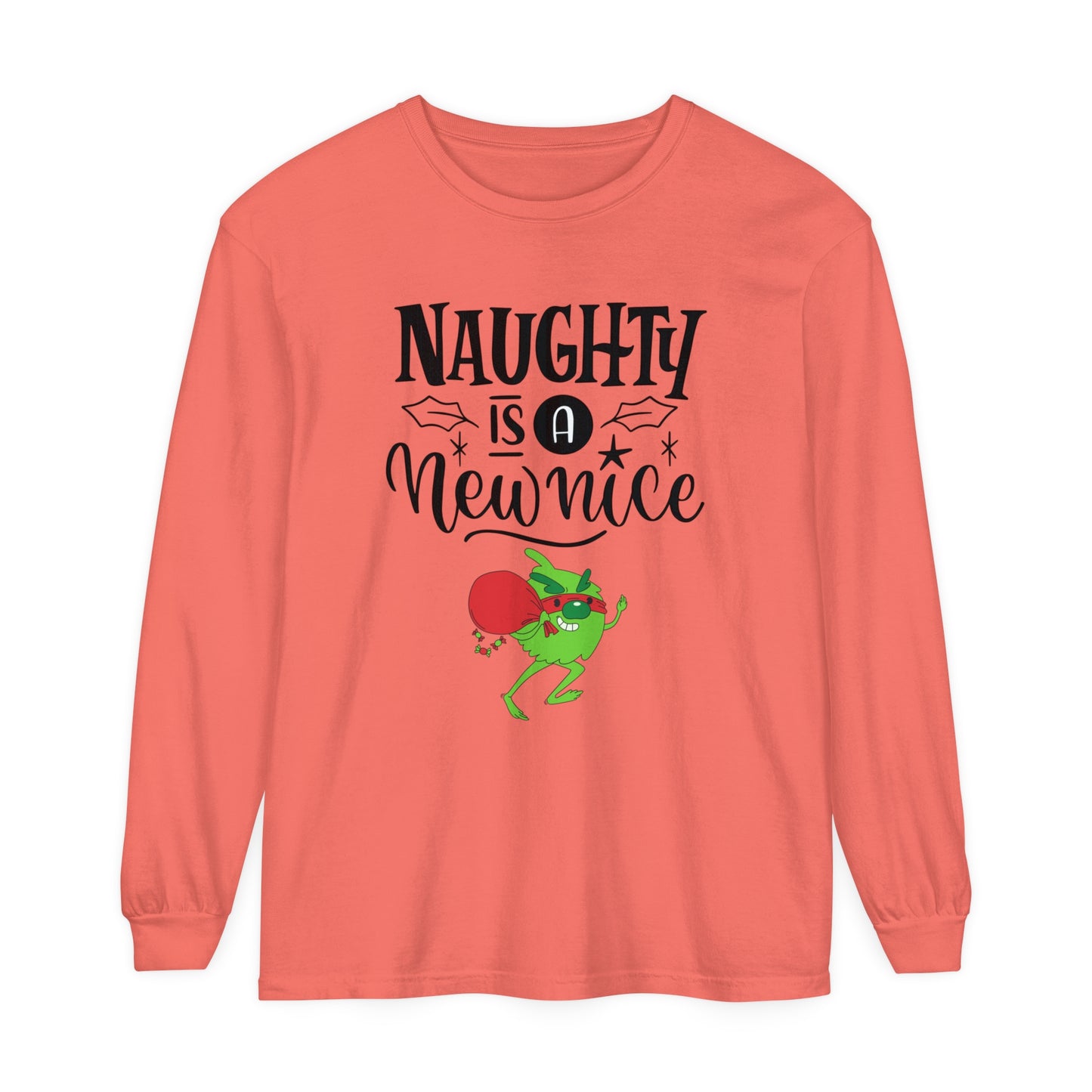 Naughty is a New Nice Unisex Garment-dyed - Long Sleeve T-Shirt