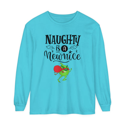 Naughty is a New Nice Unisex Garment-dyed - Long Sleeve T-Shirt