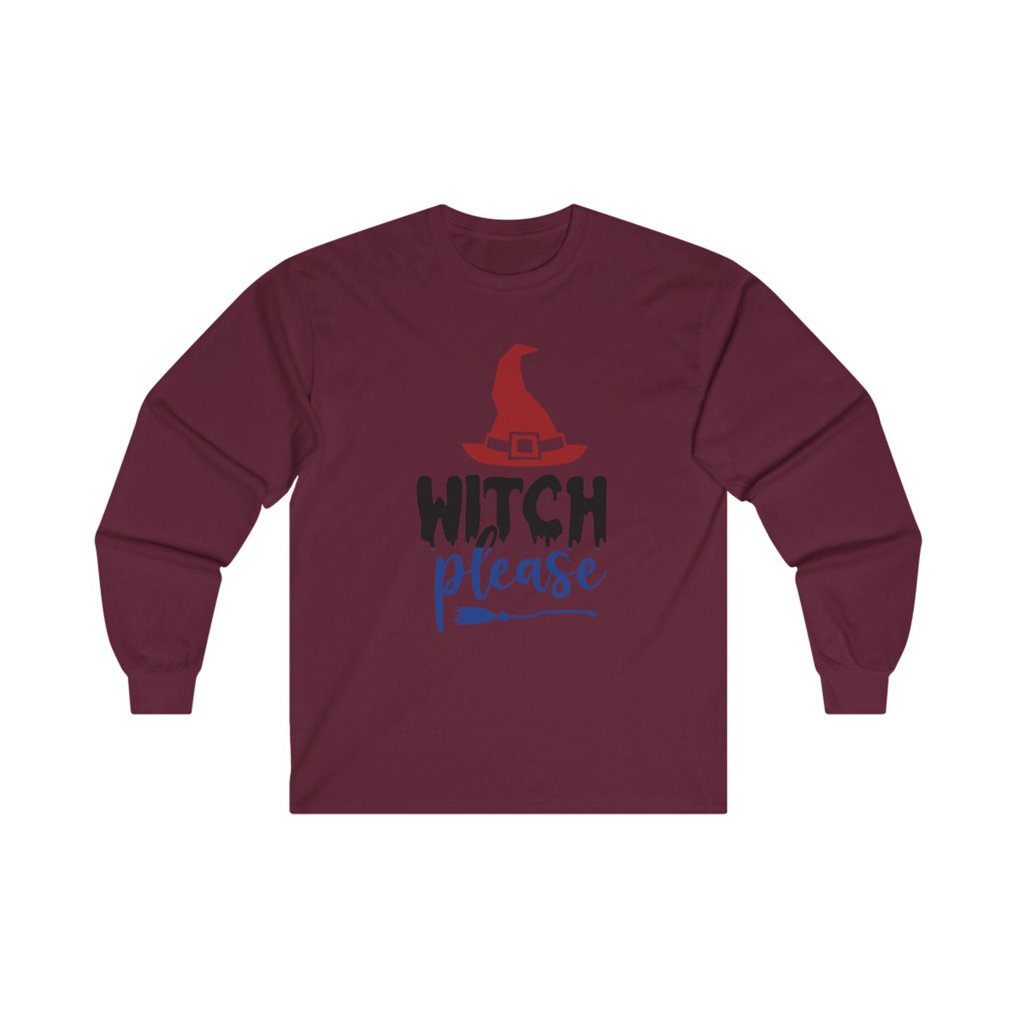 Witch Please" Ultra Cotton Long Sleeve Tee