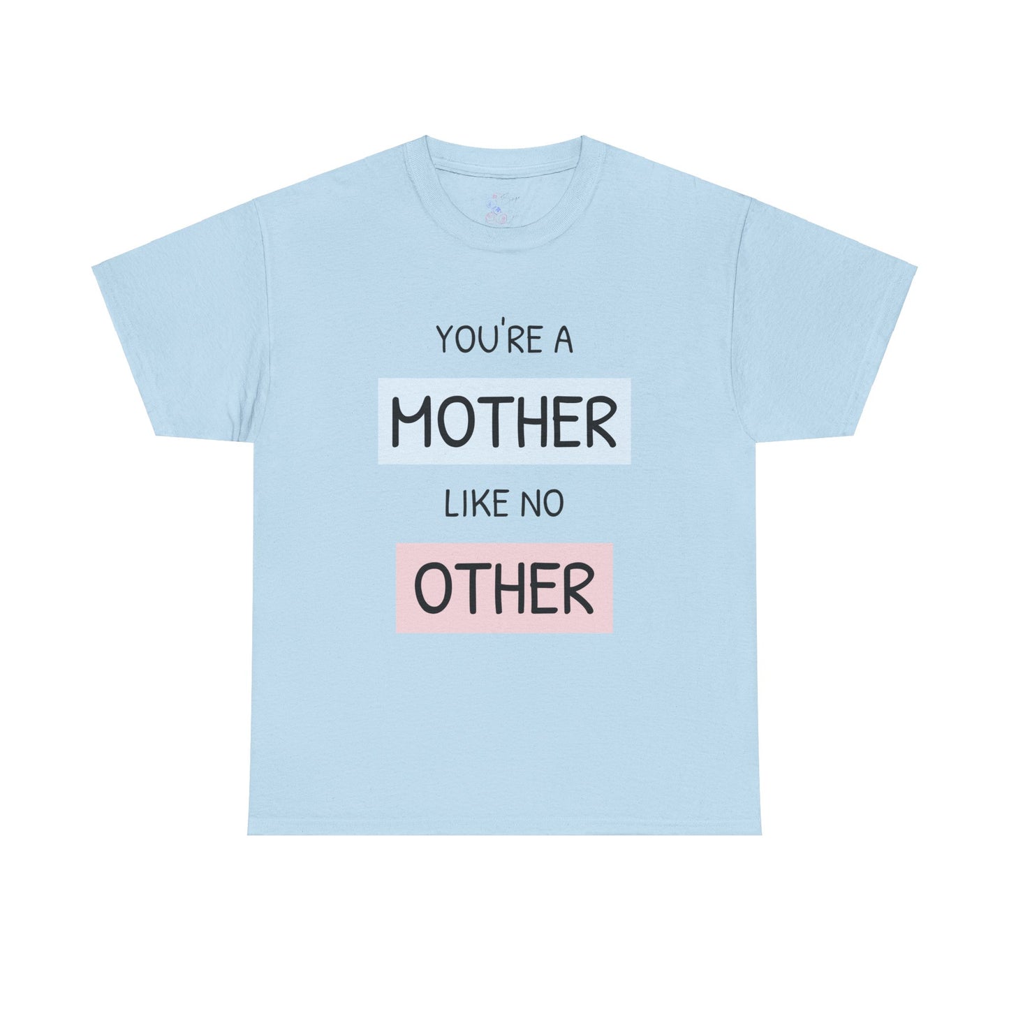 Mother Like No Other Unisex Tee