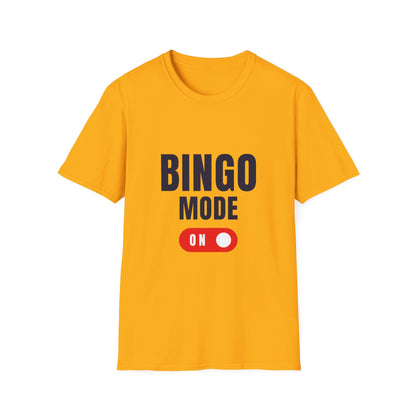 "Bingo Mode On" Unisex Soft-Style T-Shirt