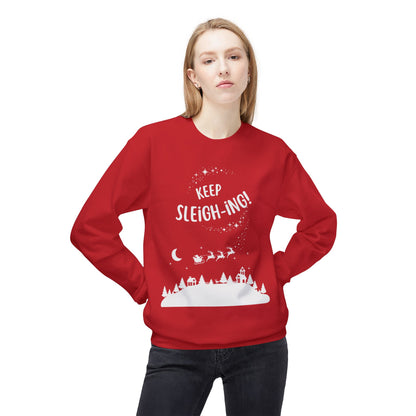 Keep Sleighing Fleece Sweatshirt