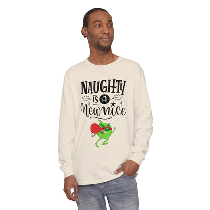 Naughty is a New Nice Unisex Garment-dyed - Long Sleeve T-Shirt