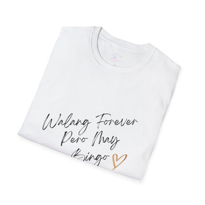 Bingo T-Shirt - Walang Forever Pero May Bingo Shirt