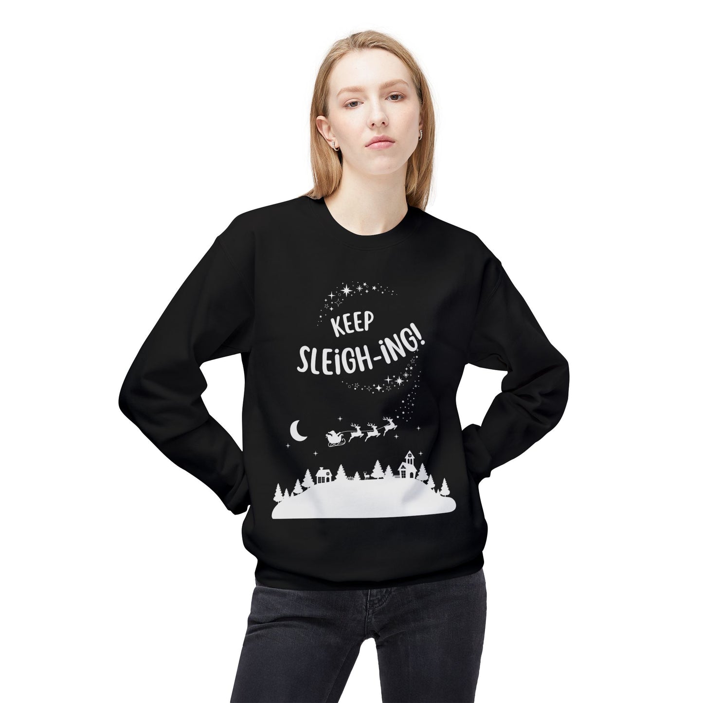 Keep Sleighing Fleece Sweatshirt