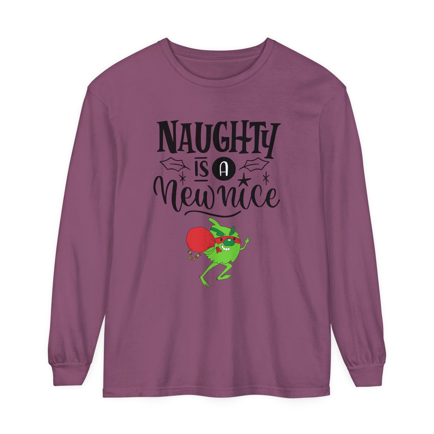 Naughty is a New Nice Unisex Garment-dyed - Long Sleeve T-Shirt