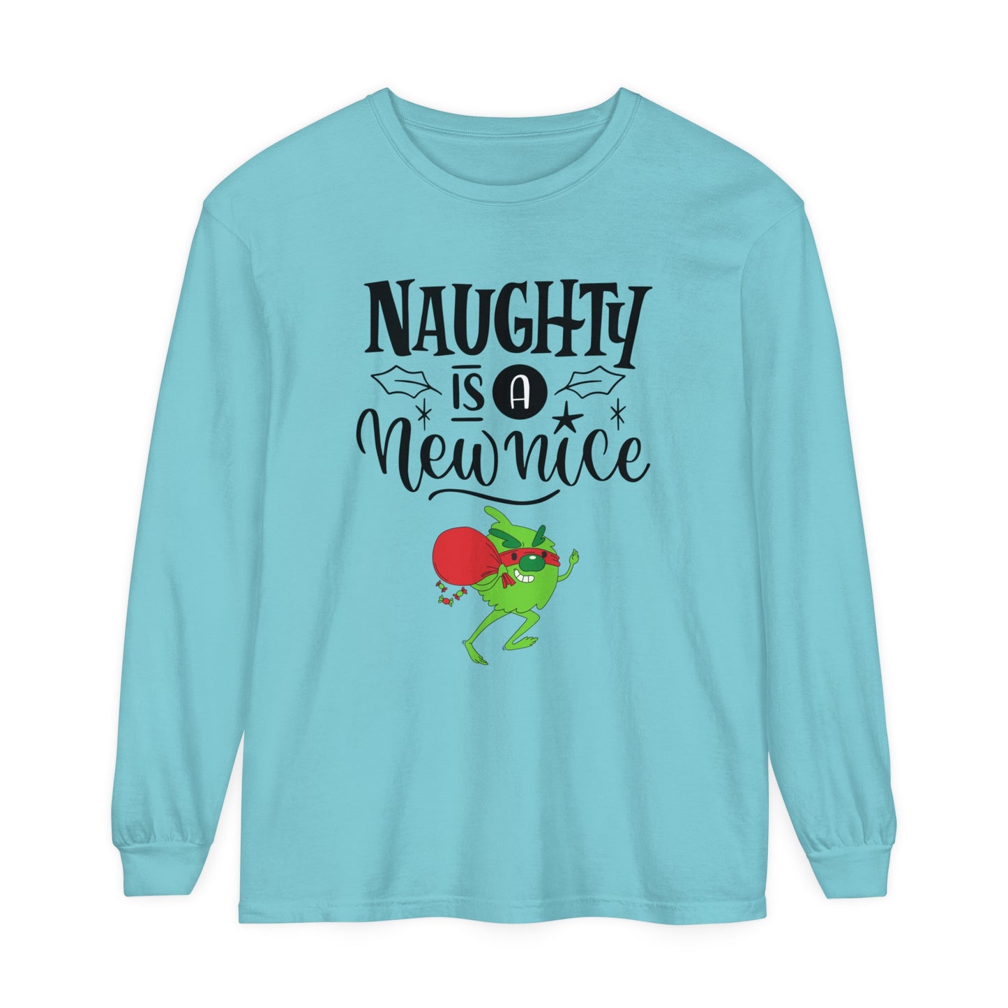 Naughty is a New Nice Unisex Garment-dyed - Long Sleeve T-Shirt