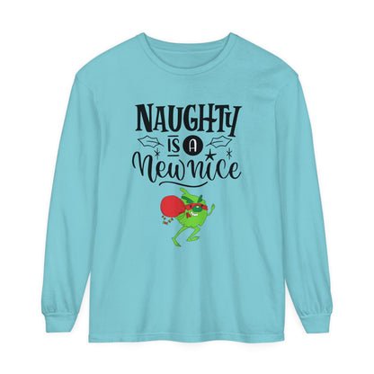 Naughty is a New Nice Unisex Garment-dyed - Long Sleeve T-Shirt