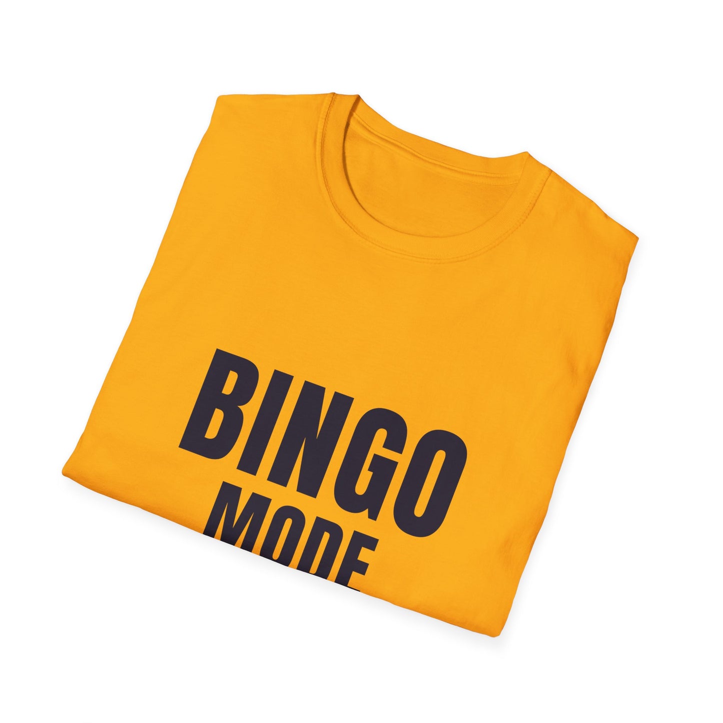 "Bingo Mode On" Unisex Soft-Style T-Shirt