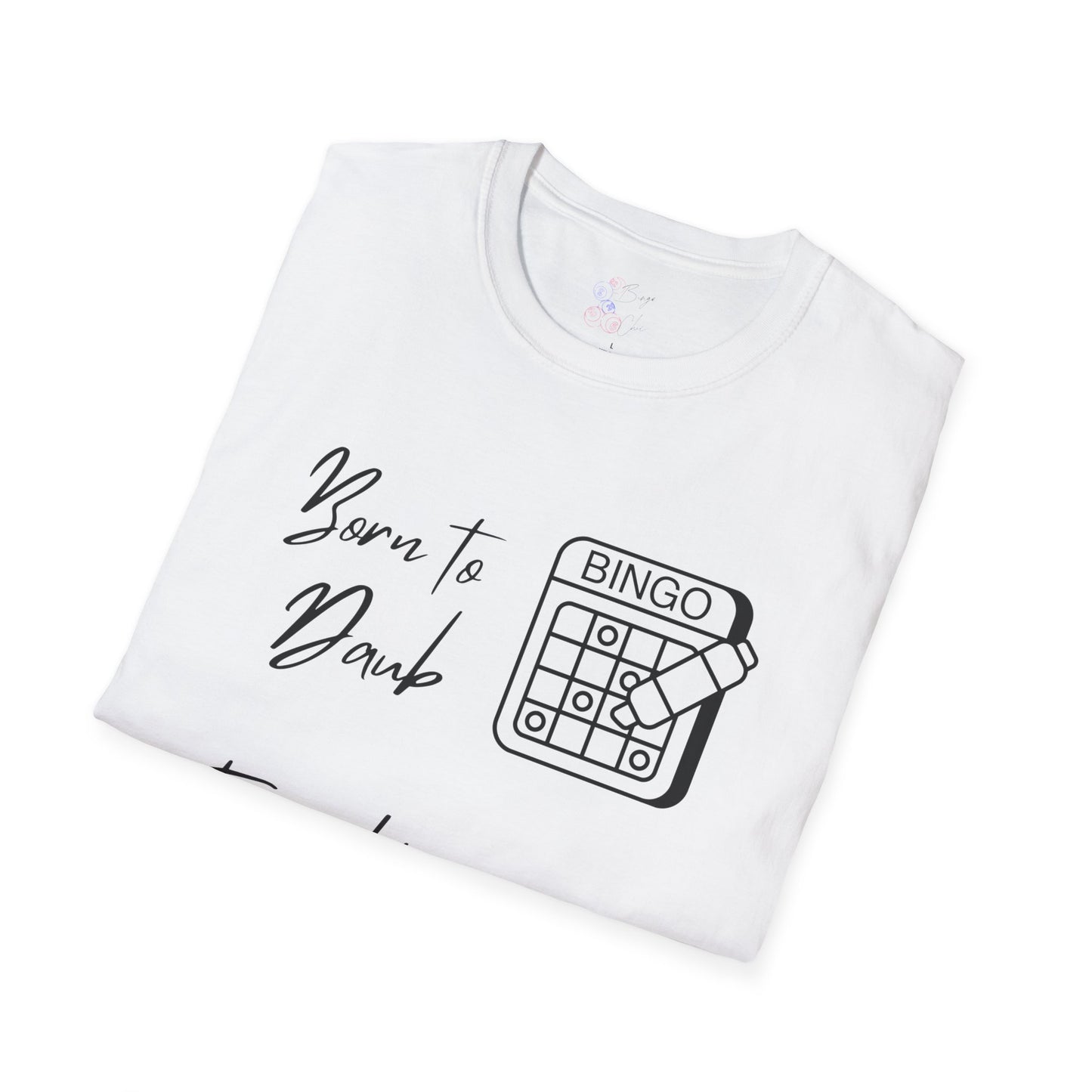 Born to Daub Forced to Work Tee