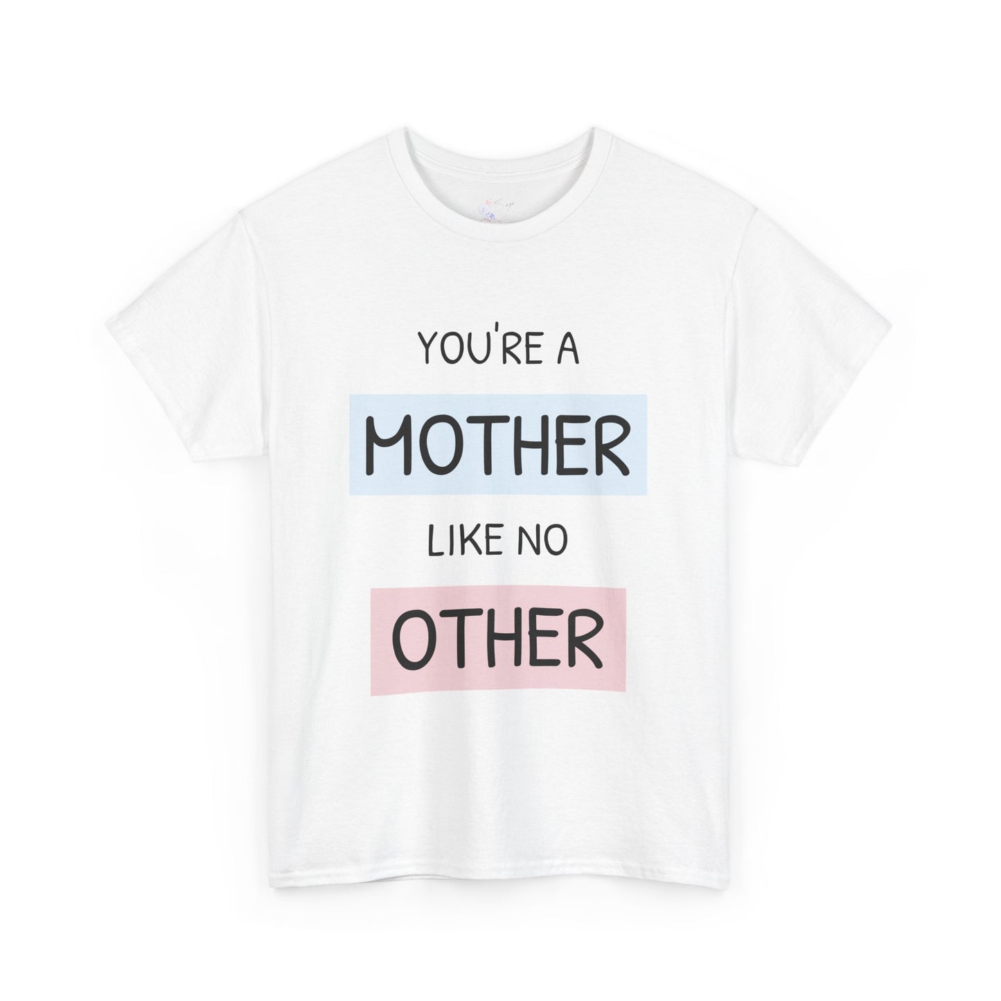 Mother Like No Other Unisex Tee