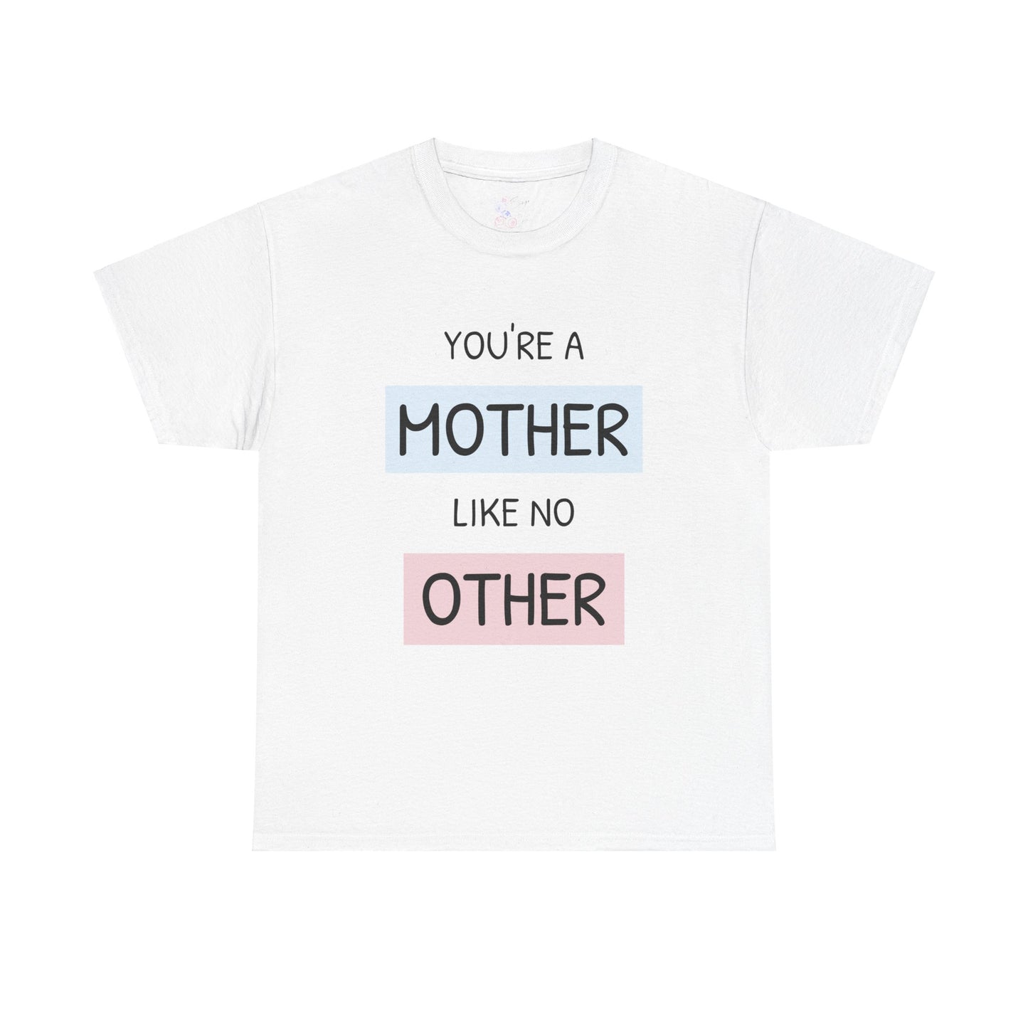 Mother Like No Other Unisex Tee