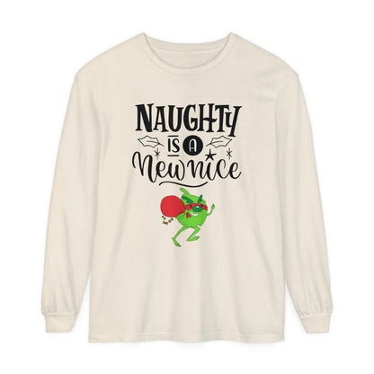 Naughty is a New Nice Unisex Garment-dyed - Long Sleeve T-Shirt