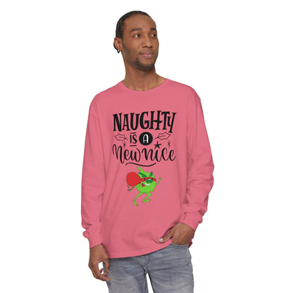 Naughty is a New Nice Unisex Garment-dyed - Long Sleeve T-Shirt