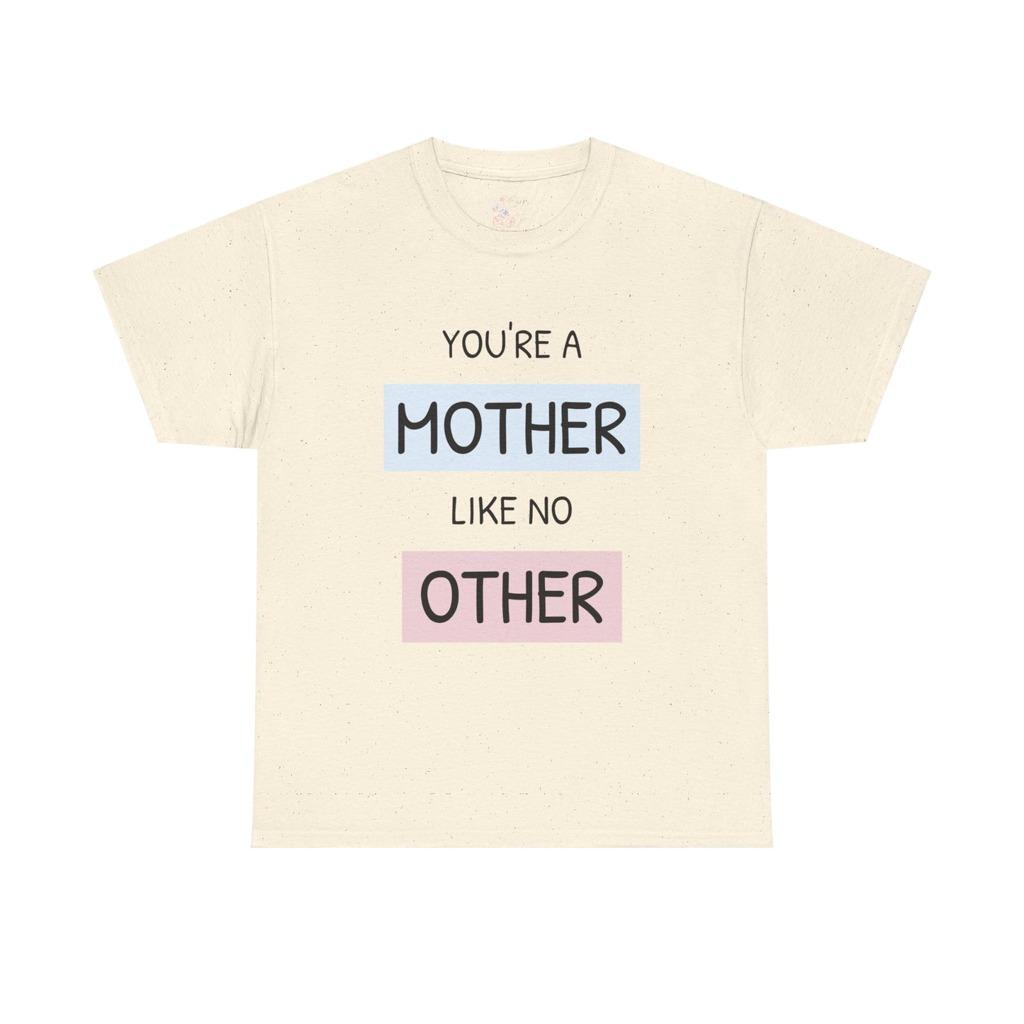 Mother Like No Other Unisex Tee