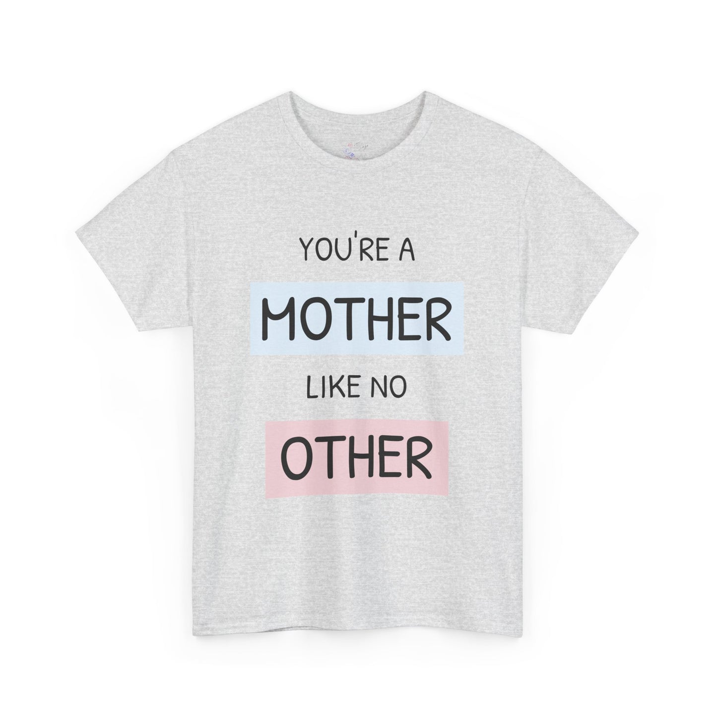 Mother Like No Other Unisex Tee