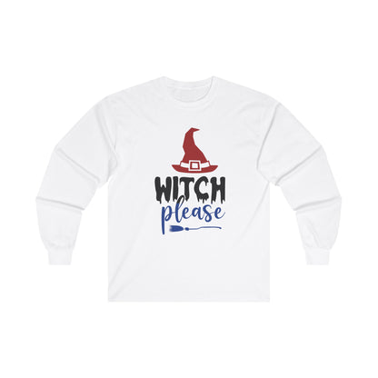 Witch Please" Ultra Cotton Long Sleeve Tee