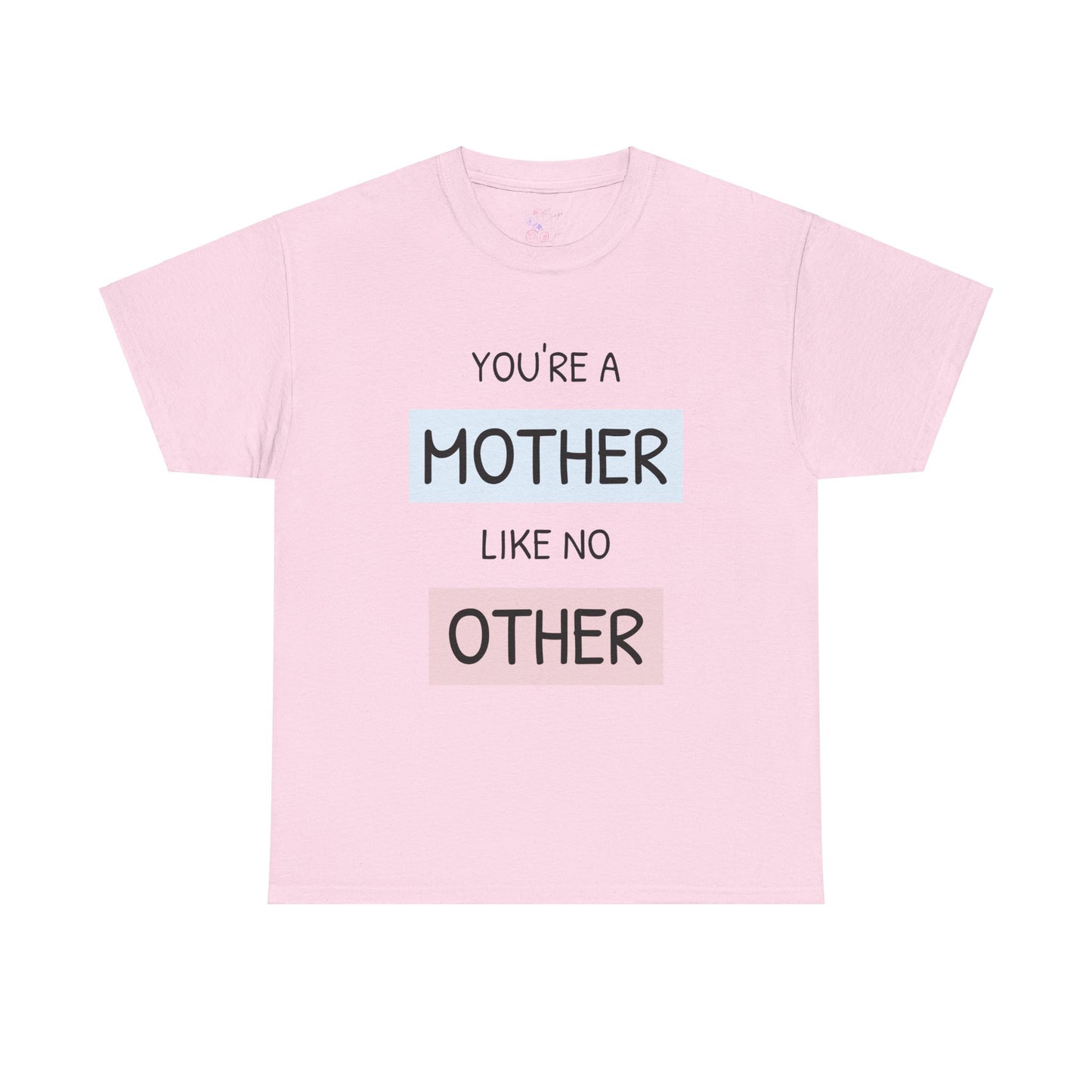 Mother Like No Other Unisex Tee