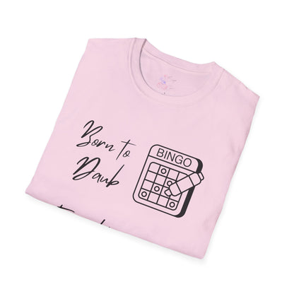 Born to Daub Forced to Work Tee