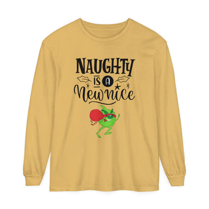 Naughty is a New Nice Unisex Garment-dyed - Long Sleeve T-Shirt