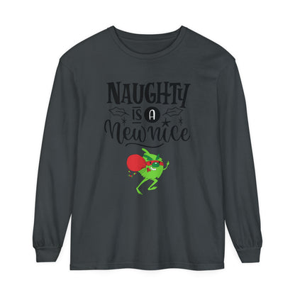 Naughty is a New Nice Unisex Garment-dyed - Long Sleeve T-Shirt