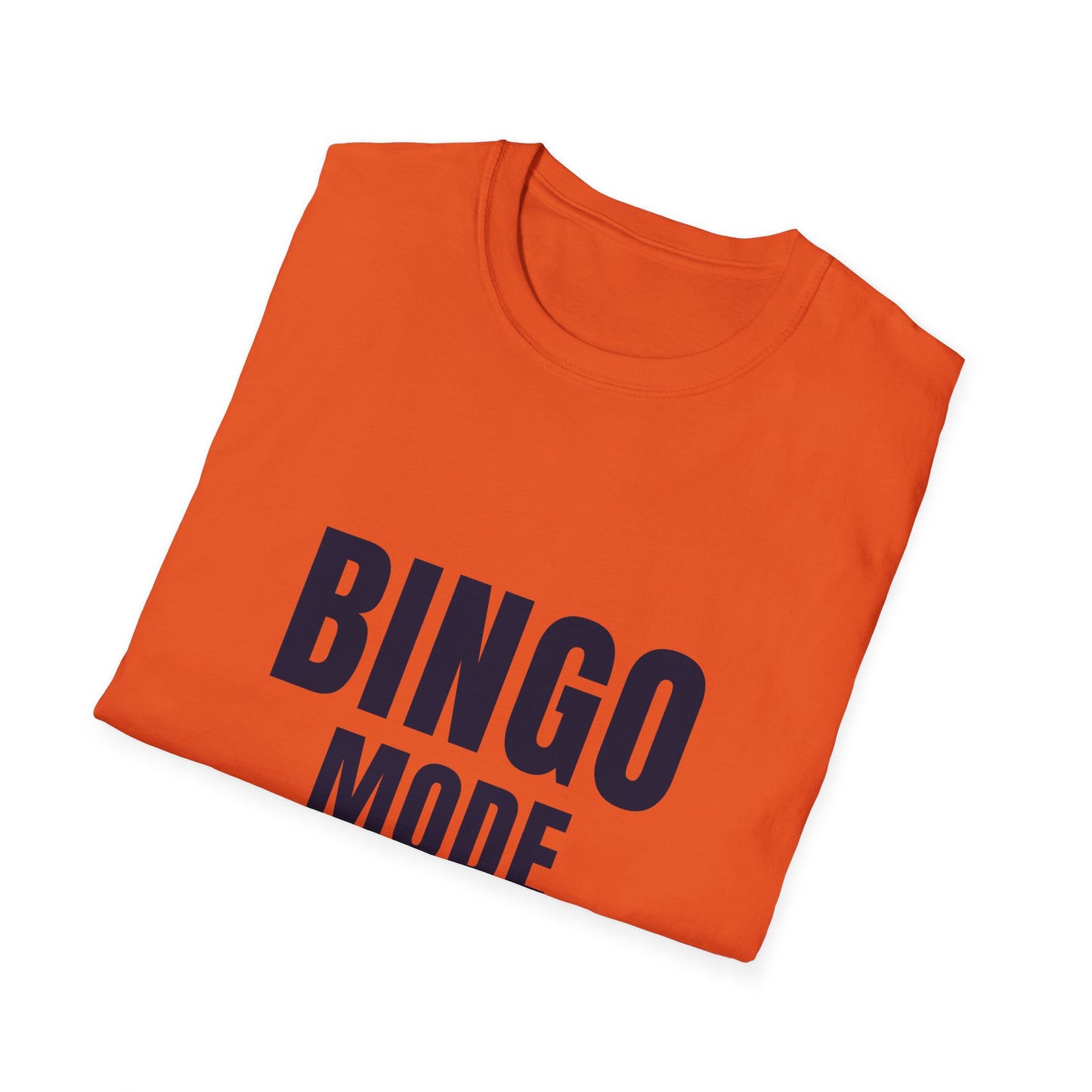 "Bingo Mode On" Unisex Soft-Style T-Shirt