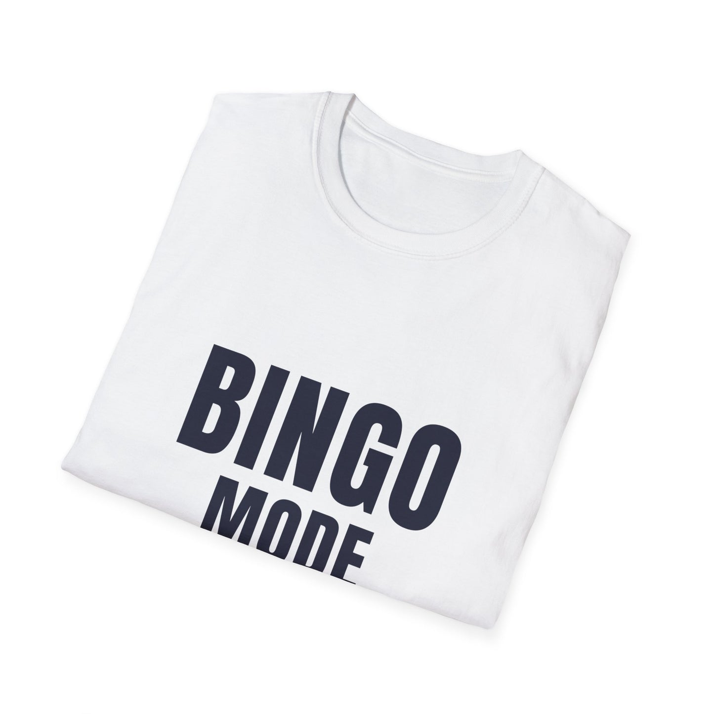 "Bingo Mode On" Unisex Soft-Style T-Shirt